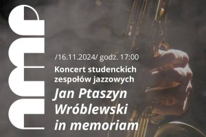 Jan Ptaszyn Wróblewski in memoriam.