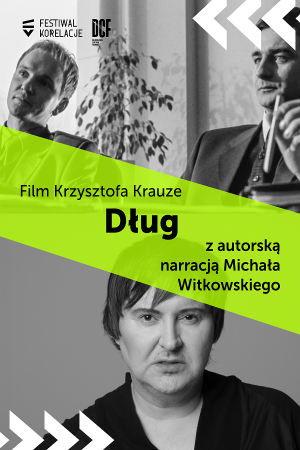 „Dług” z autorską narracją Michała Witkowskiego