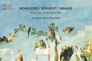 MONIUSZKO – SCHUBERT – MAHLER 