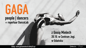 Gaga + Repertuar z Gosia Mielech w Gdańsku