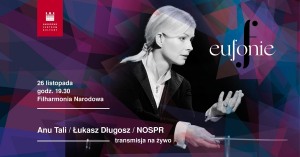 Tali / Długosz / NOSPR / Festiwal Eufonie