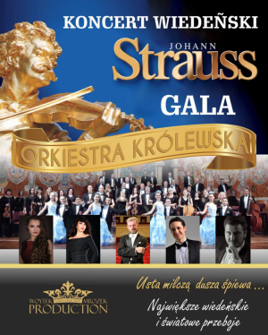 Koncert Wiedeński  Johann Strauss Gala godz. 16.00