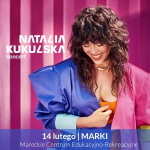 Natalia Kukulska  - walentynkowy koncert w MCER
