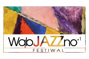 KARNET trzydniowy WąbJAZZno Festiwal Jazzowy w Wąbrzeźnie 2020