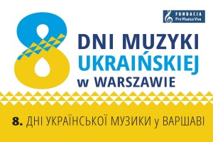 8. Dni Muzyki Ukraińskiej w Warszawie / 08.09.2022