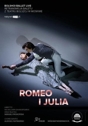 Romeo i Julia - retransmisja z Teatru Bolszoj