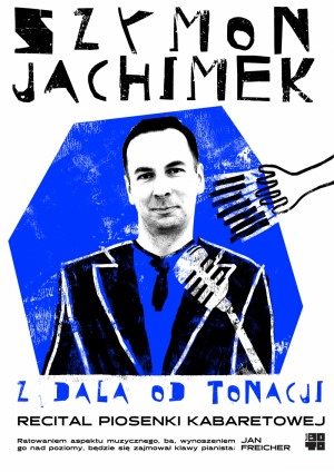 Szymon Jachimek - „Z dala od tonacji” - Recital piosenki kabaretowej 