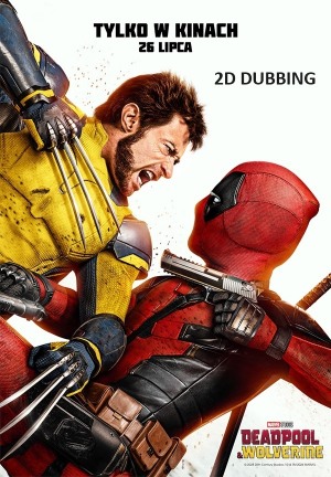 DEADPOOL & WOLVERINE - 2D dubbing - PREMIERA KRAJOWA