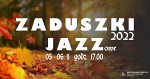 5-6 XI 2022 Zaduszki Jazzowe