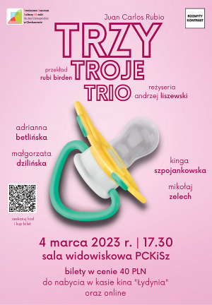 Trzy, Troje, Trio” – Teatr „Rozmyty Kontrast"