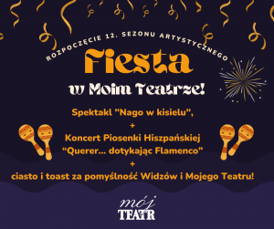 Fiesta w Moim Teatrze! - rozpoczęcie 12. sezonu artystycznego