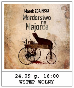 "Morderstwo na Majorce" - spotkanie autorskie z Markiem Zgaińskim