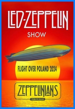 Led-Zeppelin Show Flight over Poland 2024- Koncert Zeppelinians Tribute Band