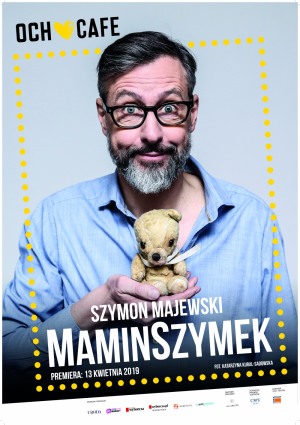  MAMINSZYMEK – Och-Teatr - Warszawa