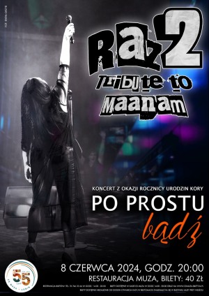 Raz 2 - Tribute to Maanam -„Po prostu bądź" – koncert w rocznicę urodzin Kory 