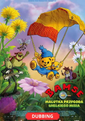 BAMSE. MALUTKA PRZYGODA WIELKIEGO MISIA  (DUBBING)