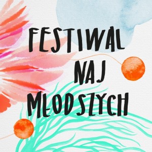 potańcówka dla najmłodszych: PTASIE PARY/ FESTIWAL NAJMŁODSZYCH 2024