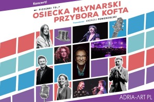 Piosenki to...Koncert Osiecka, Młynarski, Przybora, Kofta