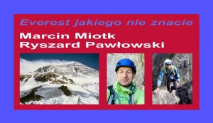 Ludzie Gór | Marcin Miotk i Ryszard Pawłowski – Everest jakiego nie znacie