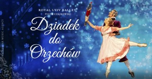 Royal Lviv Ballet-Dziadek do orzechów