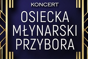 Koncert "Osiecka , Młynarski , Przybora"