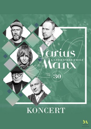 Varius Manx & Kasia Stankiewicz - 30 -lecie