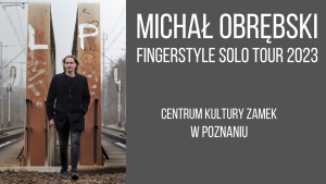 Michał Obrębski | Fingerstyle Solo Tour 2023