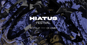 HIATUS FESTIVAL - karnet 16-17.10.2021
