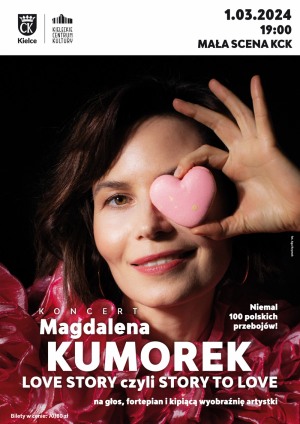 Recital Magdaleny Kumorek „LOVE STORY czyli STORY TO LOVE"