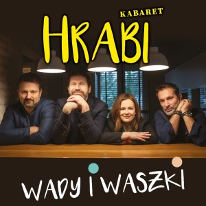 Kabaret HRABI "WADY I WASZKI"