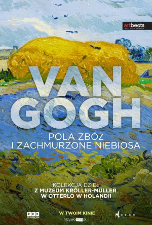 Van Gogh. Pola zbóż i zachmurzone niebiosa