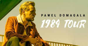 PAWEŁ DOMAGAŁA - 1984 TOUR cz. 4