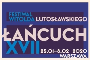 Festiwal Witolda Lutosławskiego Łańcuch XVII - Lutosławski, Beethoven, Scarlatti, Debusy, Chopin