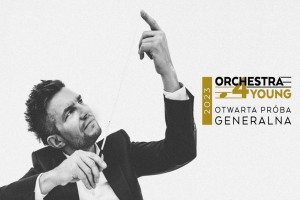 Otwarta próba generalna - Orchestra4Young