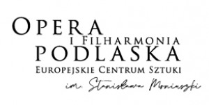 [A] Zakończenie Sezonu Artystycznego 2023/2024 | S. Moniuszko - Halka – wykonanie koncertowe