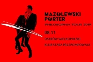 Mazolewski/Porter - Philosophia Tour | Ostrów Wielkopolski – Stara Przepompownia