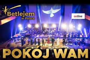 Koncert online Betlejem w Polsce - „Pokój Wam” - VOD