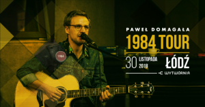PAWEŁ DOMAGAŁA - 1984 TOUR