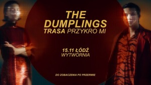 THE DUMPLINGS - Trasa Przykro Mi