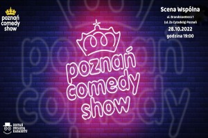 Poznań Comedy Show - 28.10.2022