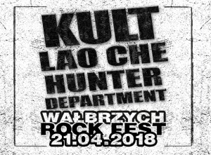 Wałbrzych Rock Fest - KULT, LAO CHE, HUNTER, DEPARTMENT