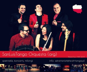 Tango jest Kobietą! SAN LUIS TANGO - Koncert z pokazami TANGA ARGENTYŃSKIEGO