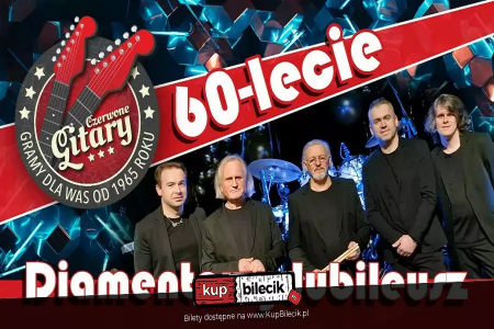 Bilety na wydarzenie - CZERWONE GITARY DIAMENTOWY KONCERT 60 LECIA, Ciechanów