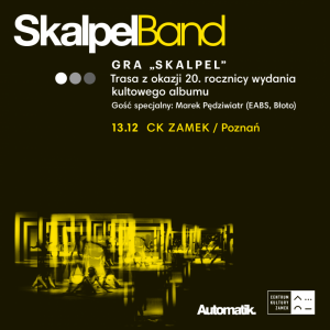 Bilety na wydarzenie - SKALPEL BAND gra „Skalpel” (wejście od 19:00), Poznań