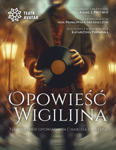 Bilety na wydarzenie - OPOWIEŚĆ WIGILIJNA – Teatr AVATAR - Legnica, Lubin