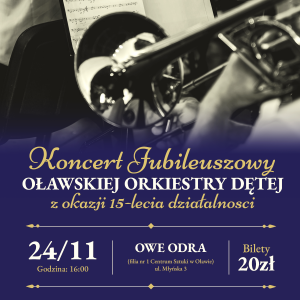 Bilety na wydarzenie - KONCERT JUBILEUSZOWY OŁAWSKIEJ ORKIESTRY DĘTEJ, Oława 