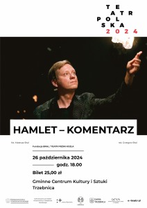 Bilety na wydarzenie - Spektakl Teatru Pieśń Kozła „Hamlet – Komentarz”, Trzebnica