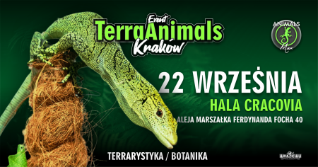 Bilety na wydarzenie - TerraAnimals Kraków TERRARYSTYKA & BOTANIKA 22 WRZEŚNIA, Kraków