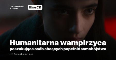 Bilety na wydarzenie - Humanitarna wampirzyca poszukująca osób chcących popełnić samobójstwo, Lublin