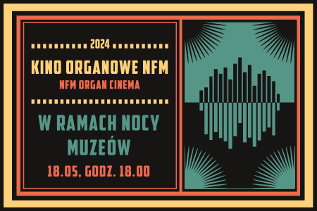 Bilety na wydarzenie - Kino organowe NFM w ramach Nocy Muzeów, Wrocław
